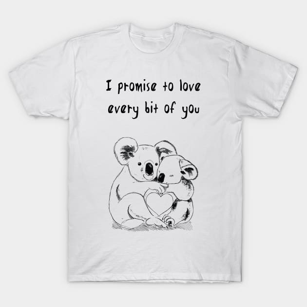 I promise to love every bit of you koala lover Hearts T-Shirt by AA